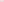 Pink Showcase