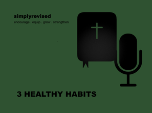 3 Healthy Habits Intro