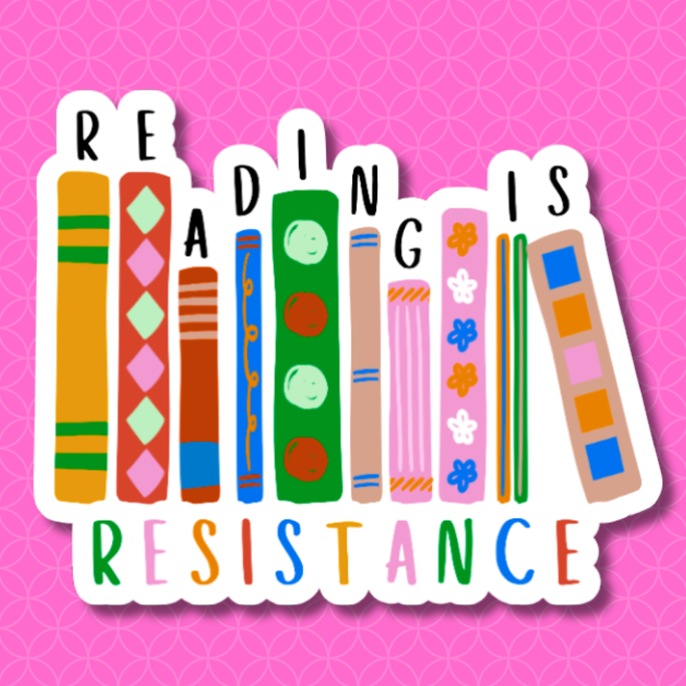 vinyl sticker of colorful books and the words "reading is resistance"