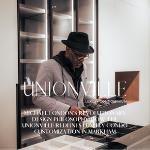 Meet the Design Genius Behind Your Future Home: Michael London's Vision Comes to Life at The Unionville