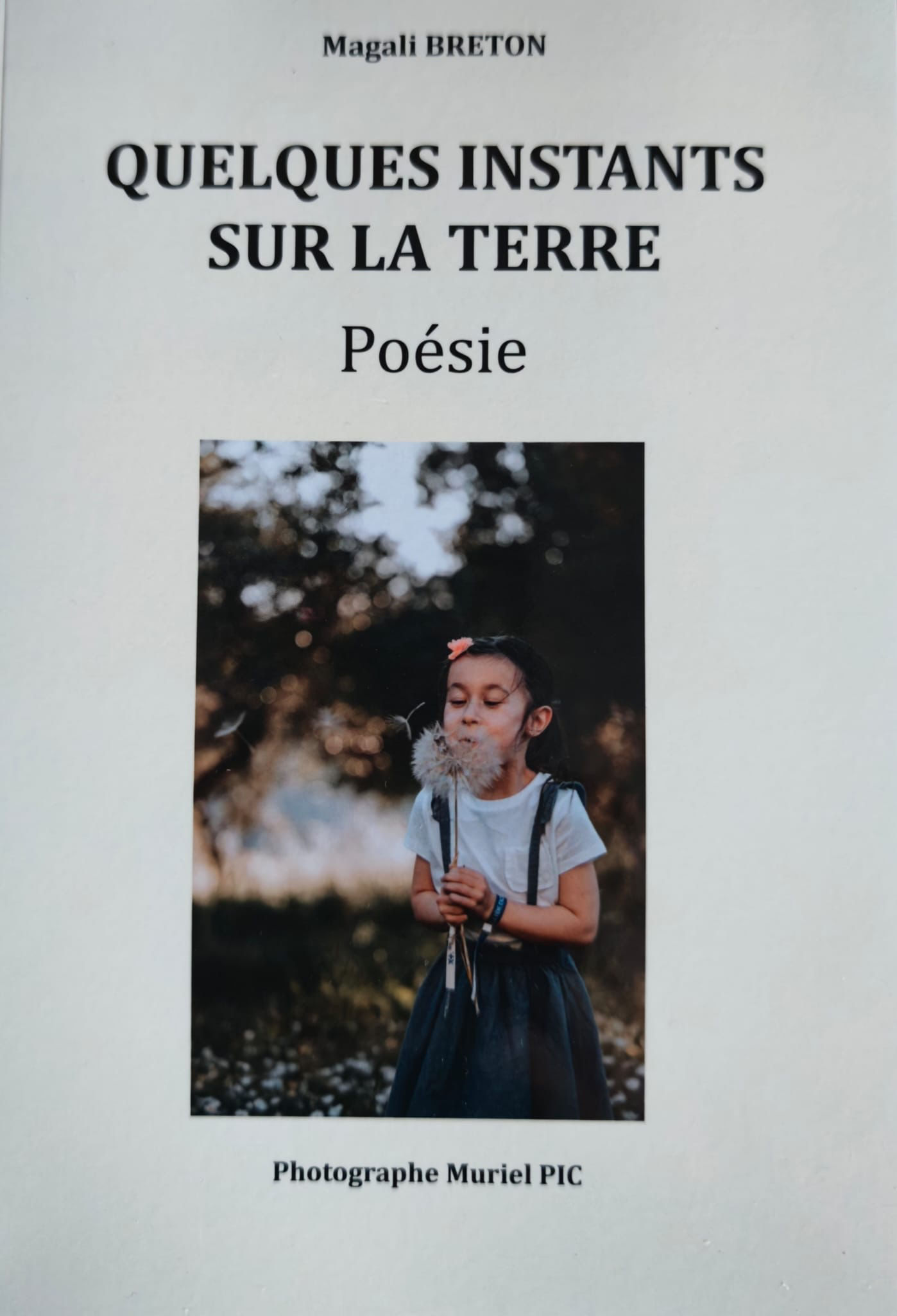 Quelques instants sur la terre. Poésie - Magali Breton 