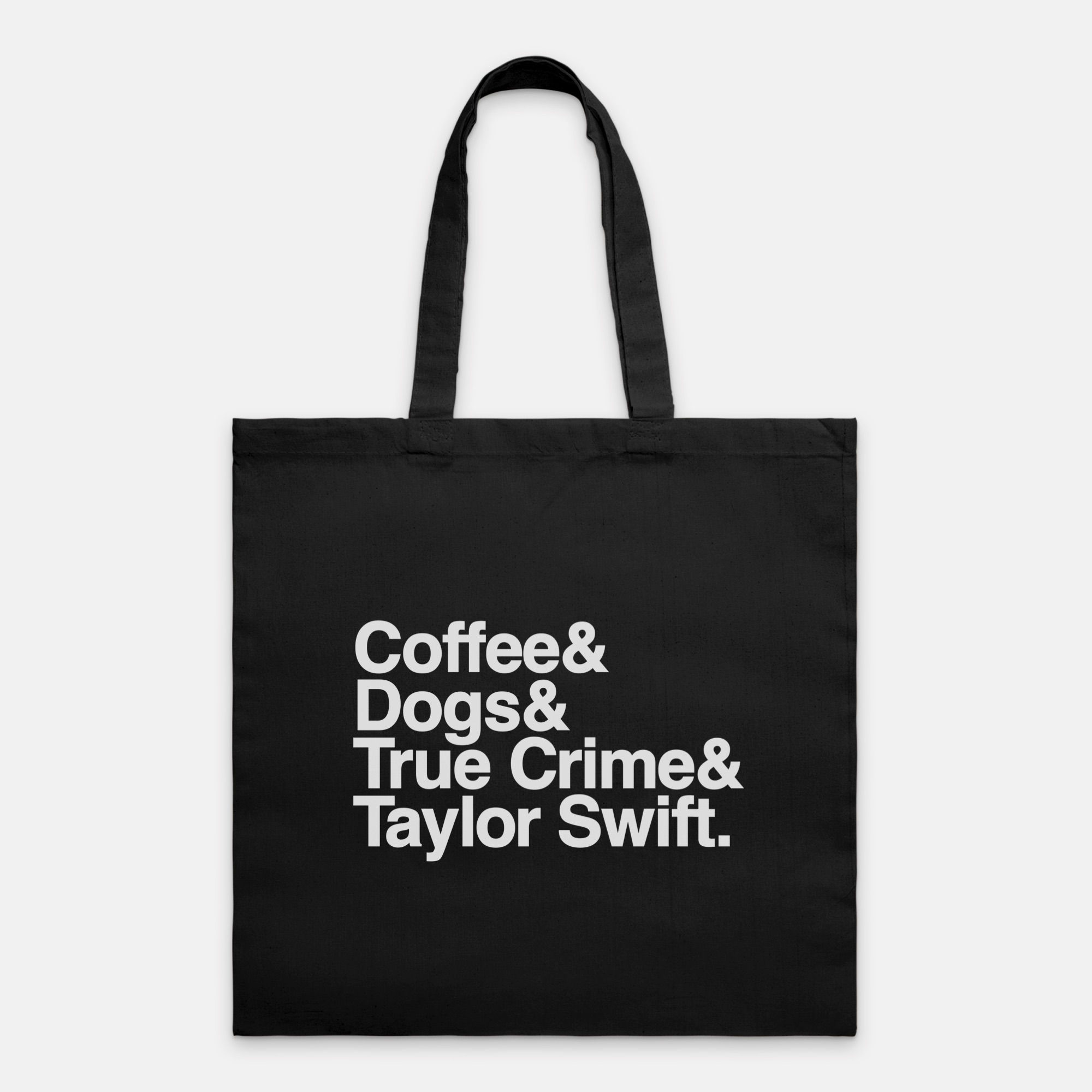 Coffee, Dogs, True Crime, & Taylor Swift Tote