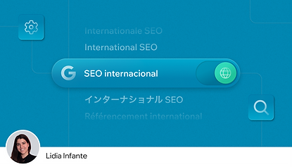Qué es SEO internacional y cómo se hace por Lidia Infante