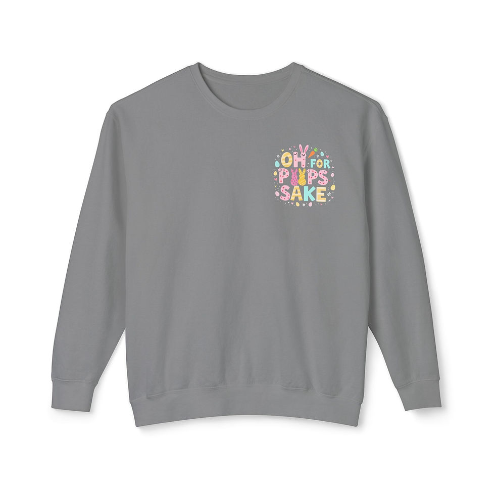 Thumbnail: Easter "Oh For Peeps' Sake" Sweatshirt