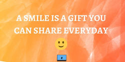 A smile is a gift you can share everyday