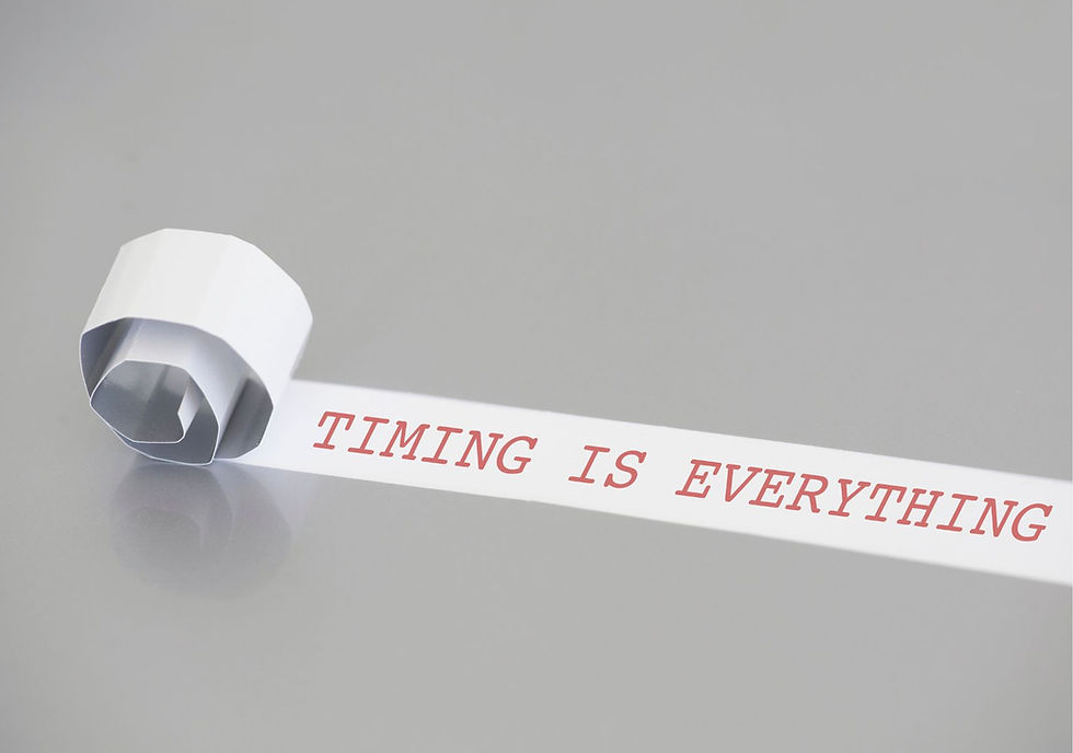 a sign displaying words that timing is everything
