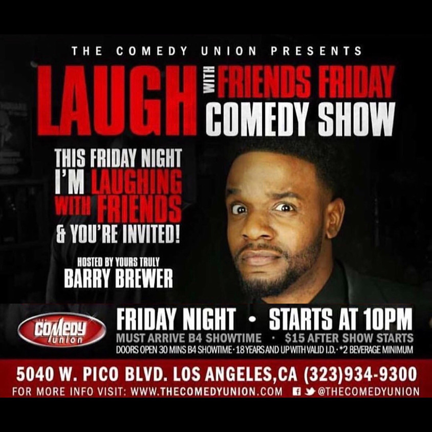 Laugh with Friends FRIDAY - 10:00 PM