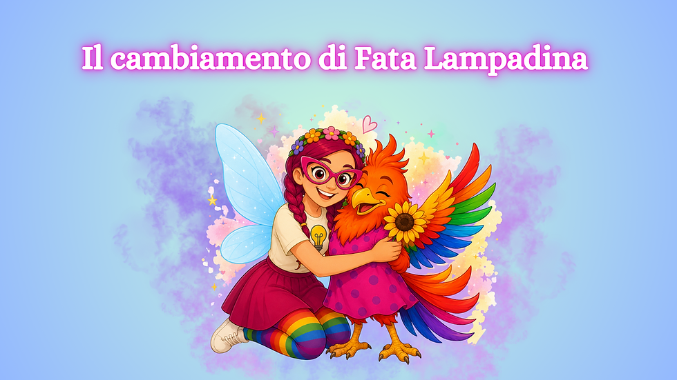 Il cambiamento di Fata Lampadina