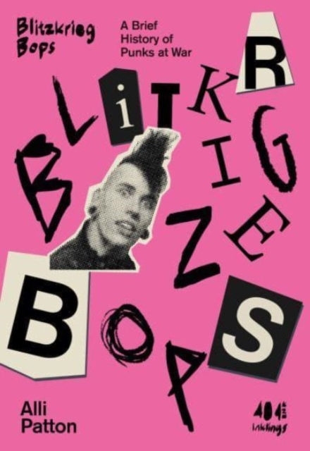 BLITZKRIEG BOPS - A BRIEF HISTORY OF PUNKS AT WAR (INKLINGS WORD BOOK)