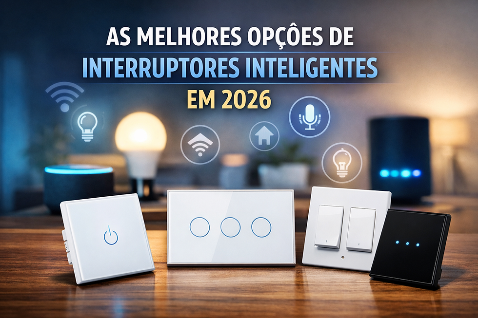 As Melhores Opções de Interruptores Inteligentes em 2026