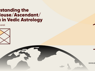 First House or Ascendant in Vedic Astrology