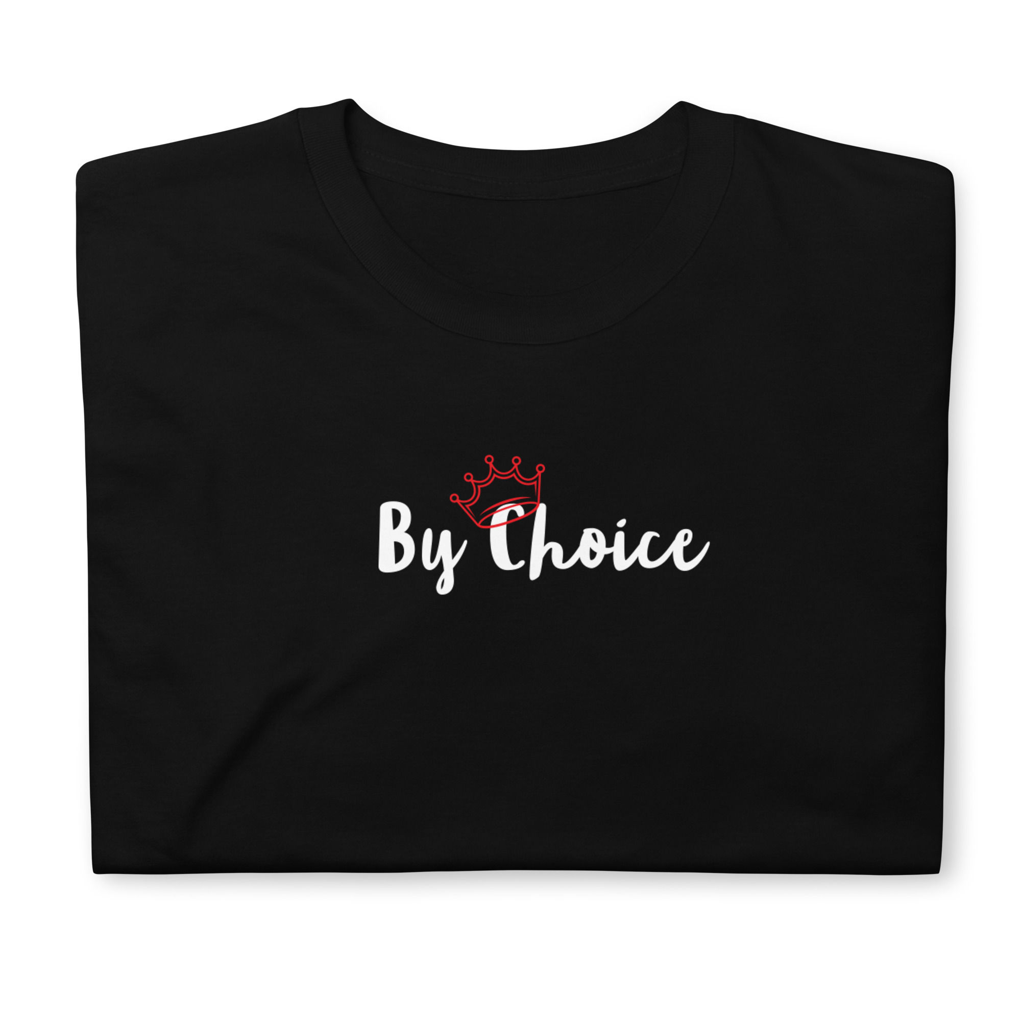 Queen By Choice - Short-Sleeve Unisex T-Shirt