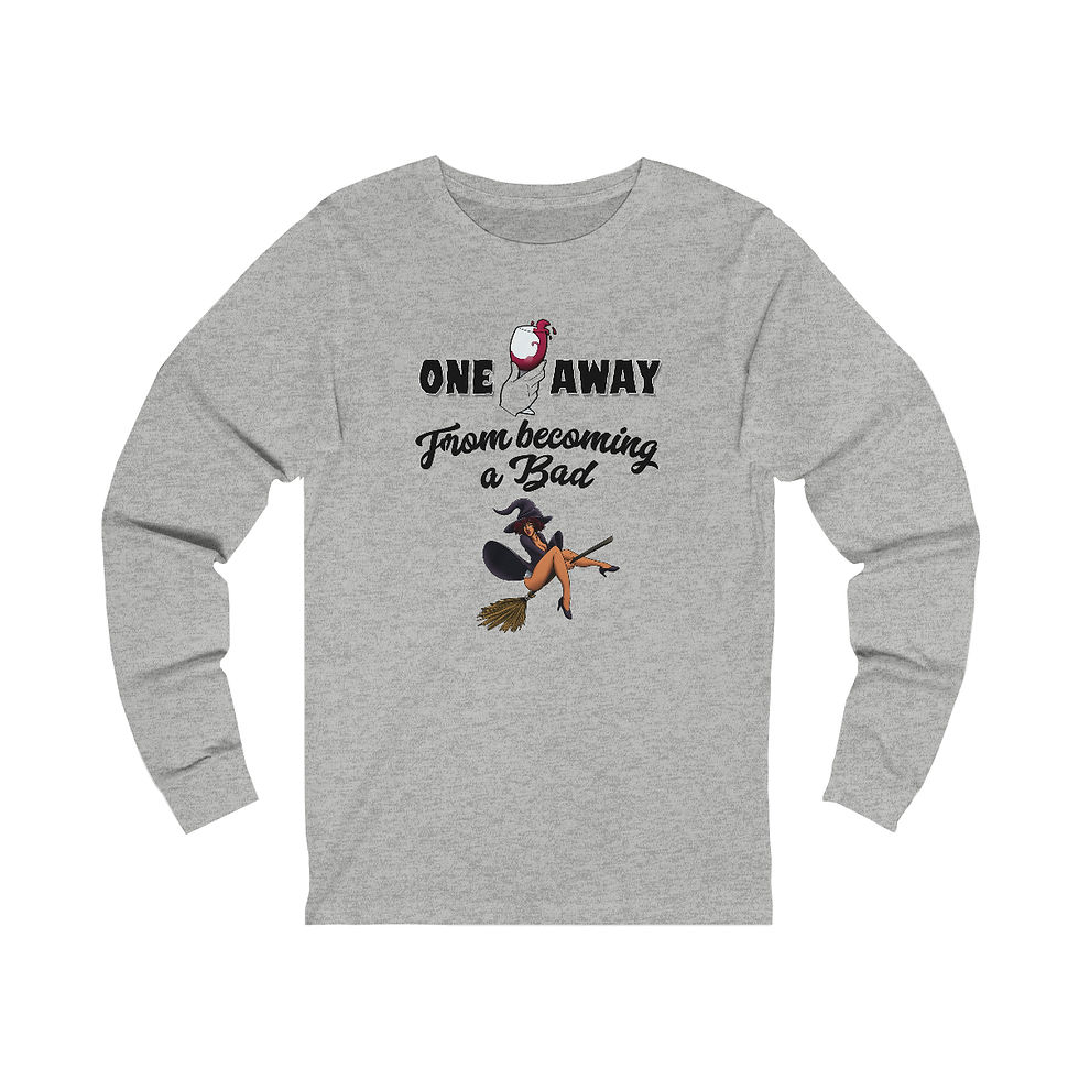 Thumbnail: One Wine Away From Becoming A Bad Witch - WOC - Unisex Long Sleeve Tee