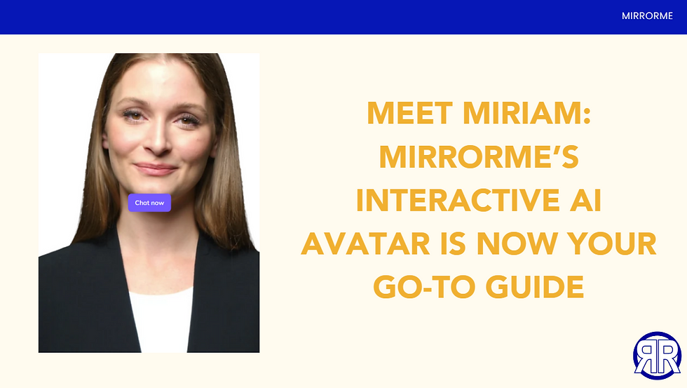 Meet Miriam: MirrorMe’s Interactive AI Avatar Is Now Your Go-To Guide
