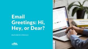 Hi, Hey, or Dear? Choose the Right Email Greeting