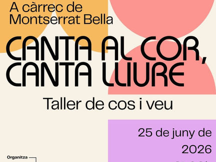 Taller de cos i veu: Canta al Cor, Canta LLiure