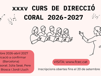 INSCRIPCIONS OBERTES: XXXV Curs de Direcció Coral
