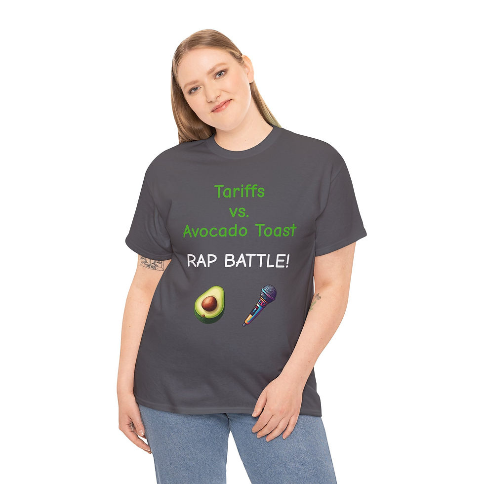 Thumbnail: Funny Sarcastic Tariff vs Avocado Toast Rap Battle Humorous Heavy Cotton Tee