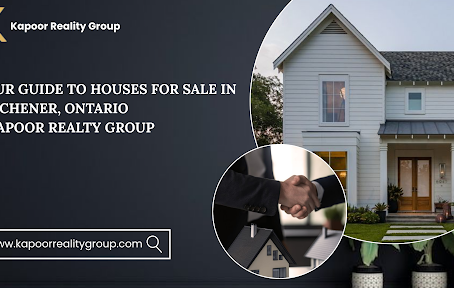 Your Guide to Houses for Sale in Kitchener, Ontario | Kapoor Realty Group
