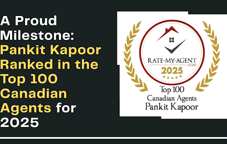 A Proud Milestone: Pankit Kapoor Ranked in the Top 100 Canadian Agents for 2025