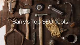 Barry’s Top SEO Tools