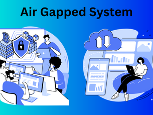 Air Gapped System! The Most Secure Backup Solution