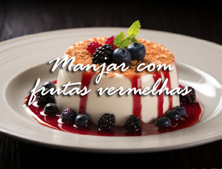 Manjar com Frutas Vermelhas