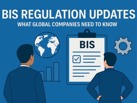 BIS regulation updates: What Global Companies Need to Know