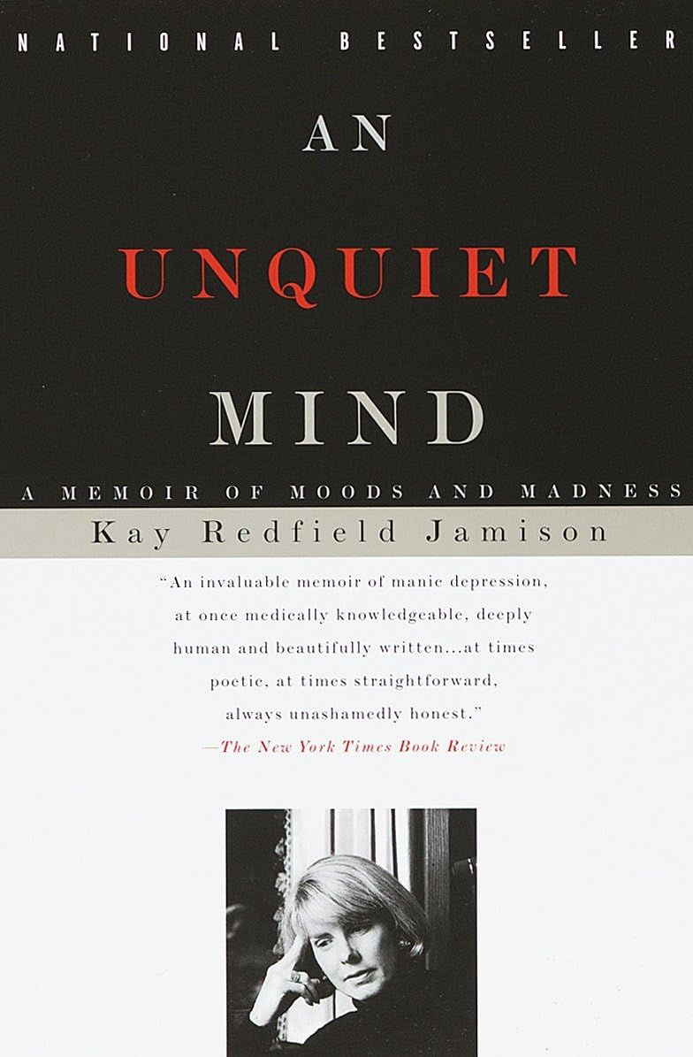 An Unquiet Mind (memoir by Kay Redfield Jamison)