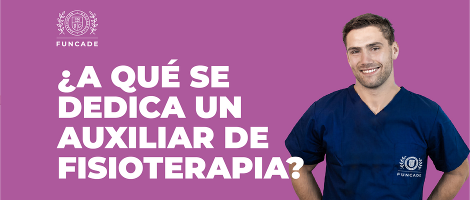 ¿A qué se dedica un Auxiliar de Fisioterapia?