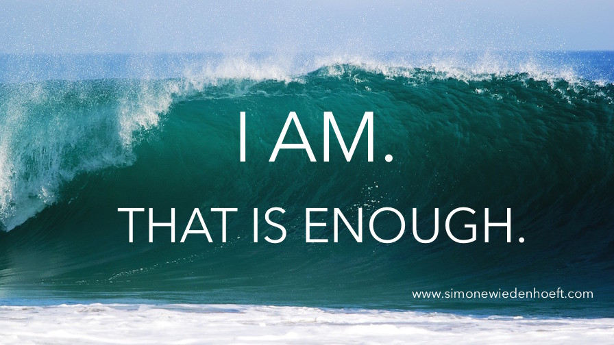 Wave of ocean with the text: I am. That is enough.