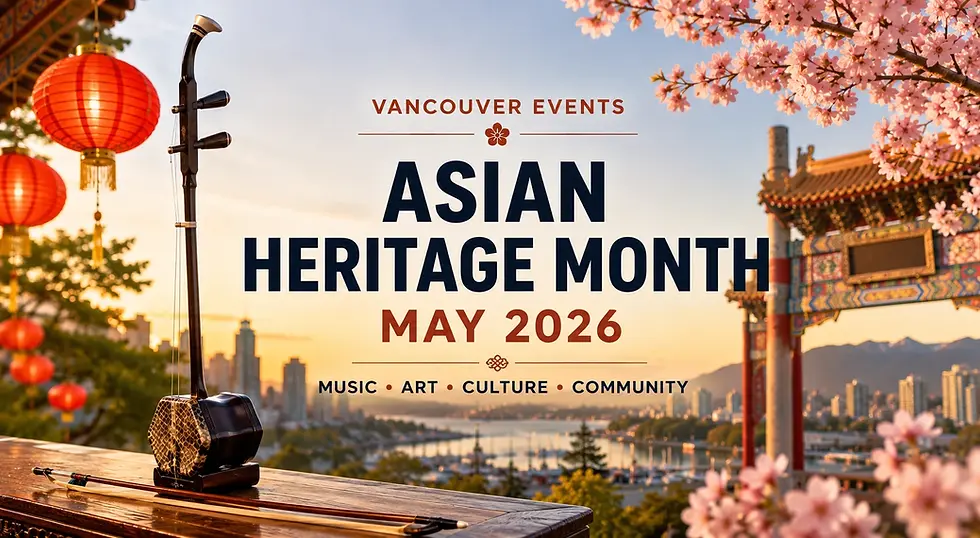 Celebrate Asian Heritage Month in Vancouver