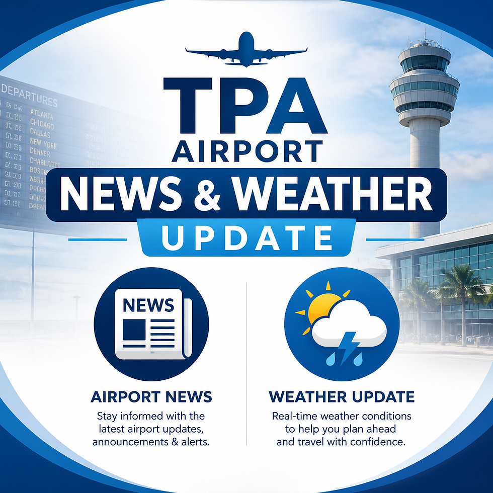 ✈️ Latest News & Weather Updates for Tampa International Airport (TPA)