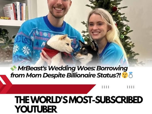 💸 MrBeast's Wedding Woes: Borrowing from Mom Despite Billionaire Status?! 😲💍