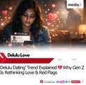 ‘Delulu Dating’ Trend Sparks Debate Among Young Adults