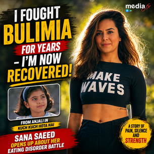 I Thought Something Was Wrong With Me”: Sana Saeed Opens Up About Bulimia