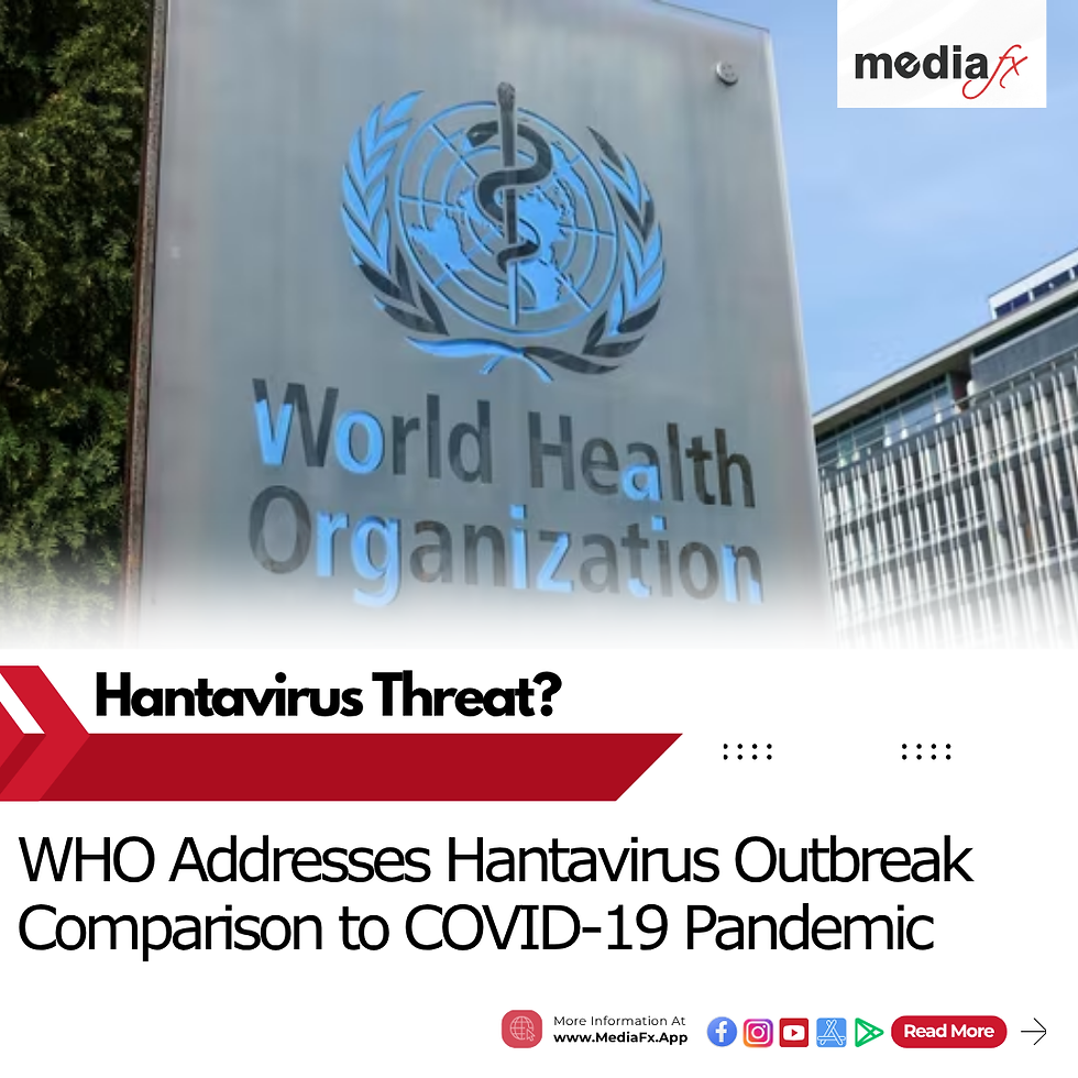 WHO Responds to Hantavirus Outbreak Comparisons with COVID-19 Pandemic