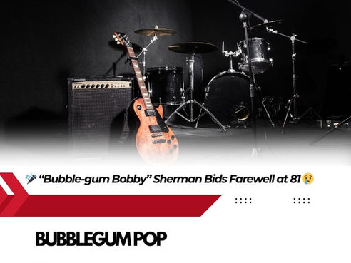 🎤 “Bubble‑gum Bobby” Sherman Bids Farewell at 81 😢