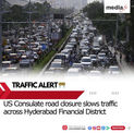 US Consulate road closure slows traffic across Hyderabad Financial District