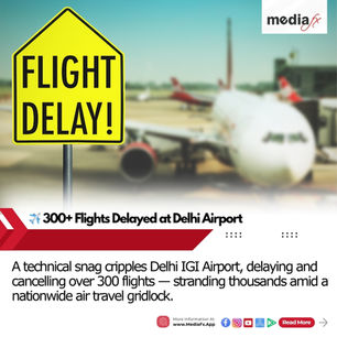 📰 Delhi Airport in Turmoil: 300+ Flights Hit Technical Snag, Passengers Stranded for Hours 😖🛫