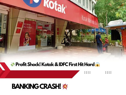 📉 Banks in Trouble! Kotak & IDFC First Bank Q1 Profit Crashes—Details Inside 😬