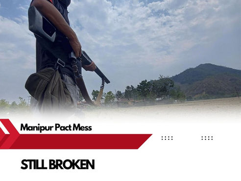 Manipur Peace Pact Turns Sour: Why No Side is Happy