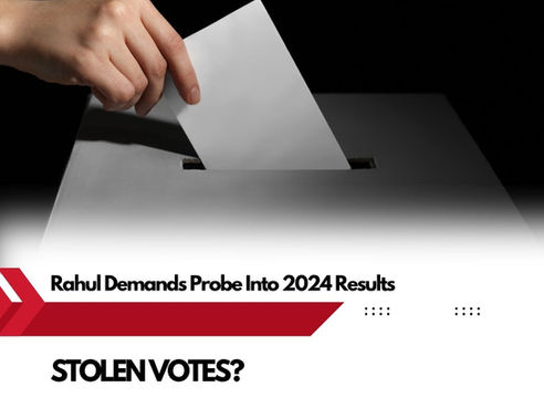 🗳️ Rahul Gandhi Alleges Massive Voter Fraud in 2024 Elections