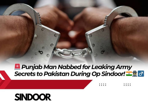 🚨 Punjab Man Nabbed for Leaking Army Secrets to Pakistan During Op Sindoor! 🇮🇳🕵️♂️