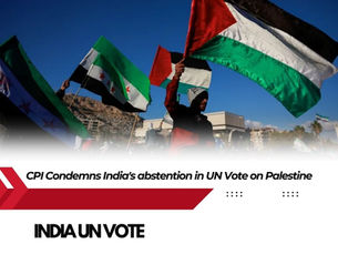 CPI Condemns India's abstention in UN Vote on Palestine