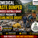 Biomedical Waste Dumped Across Katraj Ghat Forest Triggers Cleanup Drive