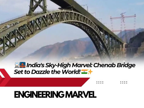 🚆🌉 India's Sky-High Marvel: Chenab Bridge Set to Dazzle the World! 🇮🇳✨
