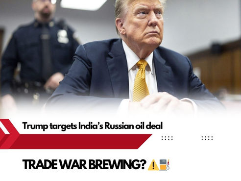 🛢️ Trump Warns India: Russian Oil = Trade Penalty?