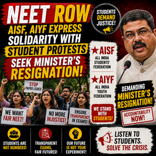 NEET Row Intensifies As AISF, AIYF Back Student Protests, Demand Minister’s Resignation