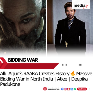 Allu Arjun’s ‘Raaka’ Sparks Massive Bidding War in North India!